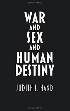 War and Sex and Human Destiny book By Judith Hand